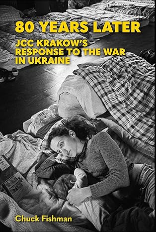 80 Years Later: JCC Krakow’s Response to the War in Ukraine Hardcover